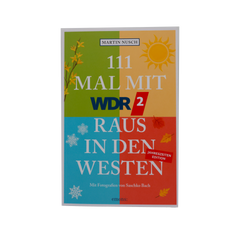 Buch Titel: "111 mal mit WDR2 raus in den Westen"